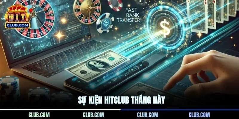 Sự Kiện HITCLUB Tháng Này