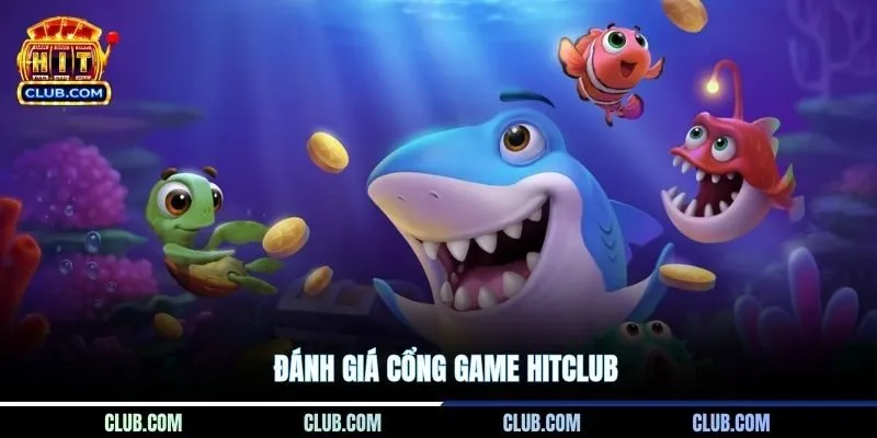 Đánh Giá Cổng Game HITCLUB